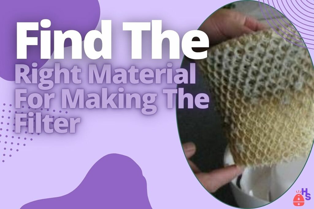 Find The Right Material For Making The Filter