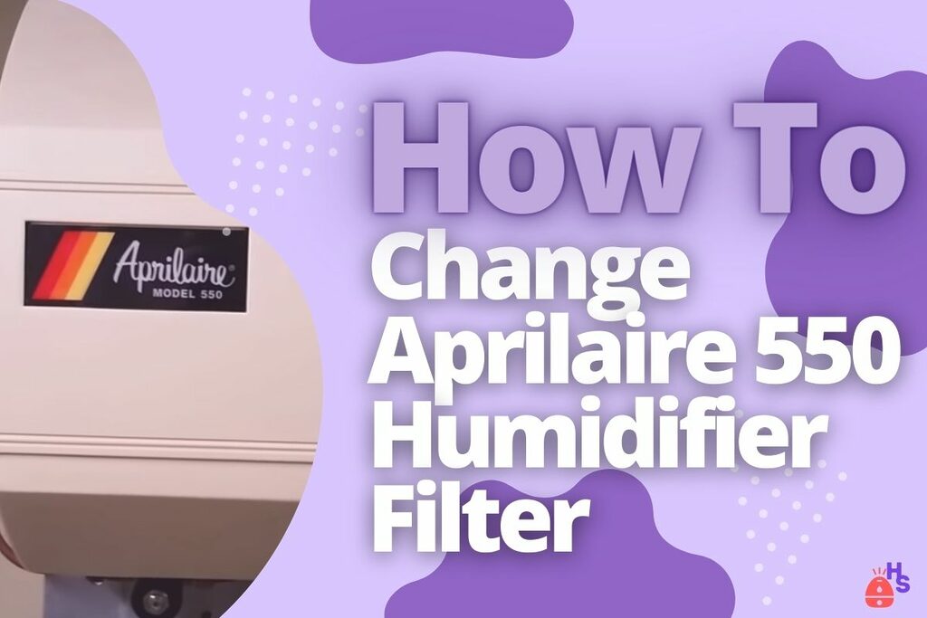 How to Change Aprilaire 550 Humidifier Filter