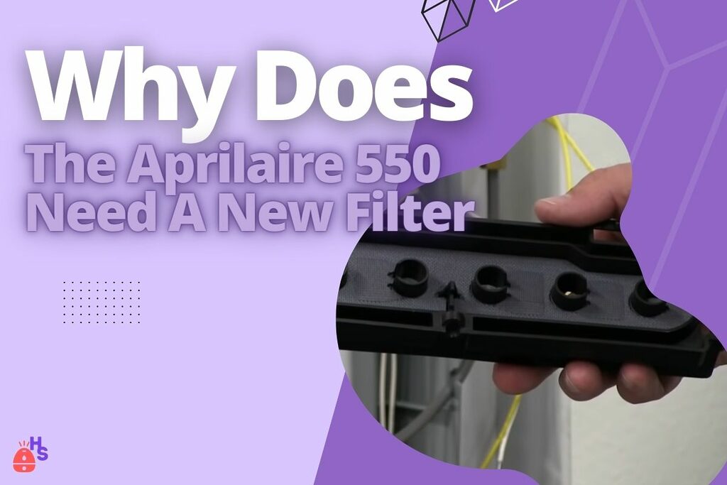 Why Does The Aprilaire 550 Need A New Filter