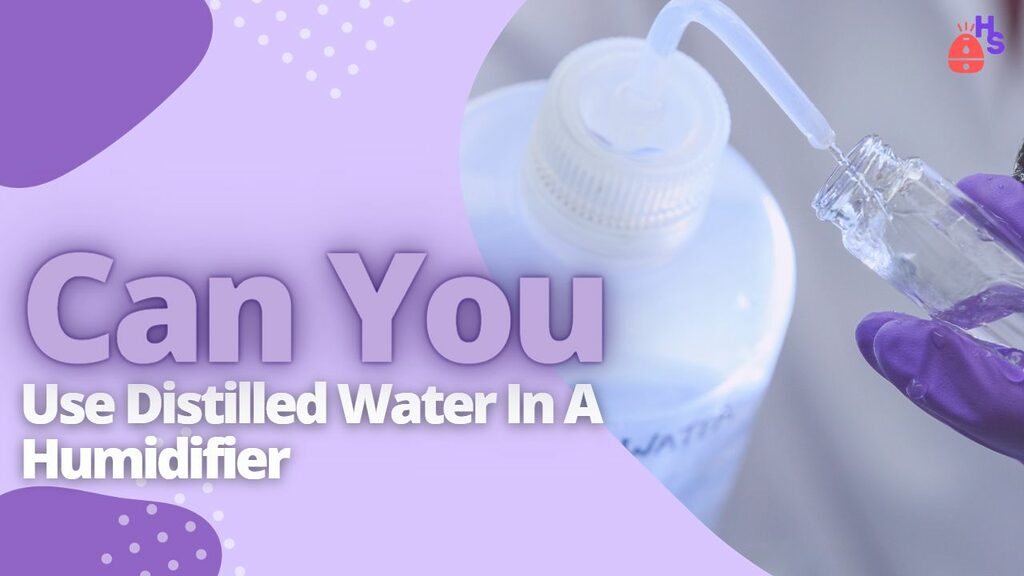 Distilled Water In A Humidifier