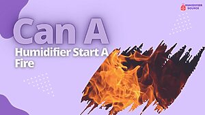 Can A Humidifier Start A Fire