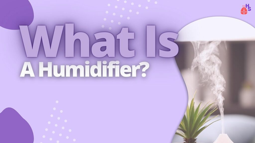 What Is A Humidifier